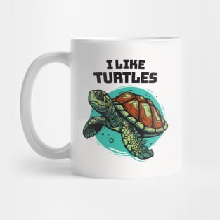 I Like Turtles || Sea Turtle Vector Art Illustration Mug